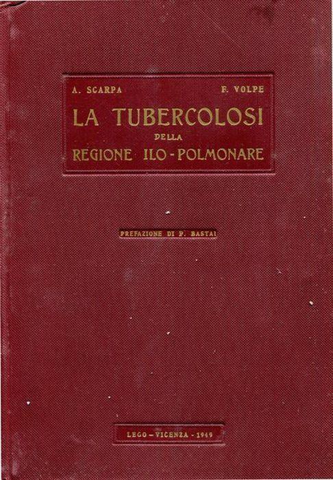 La Tubercolosi Della Regione Ilo-Polmonare - Angelo Scarpa - copertina