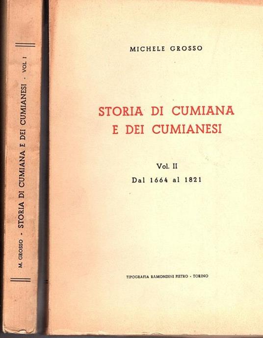 Storia di Cumiana e dei Cumianesi. I. Dalle origini al XVII secolo. II. Dal 1664 al 1821 - Michele Grosso - copertina