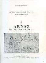 Chiese della Valle d'Aosta. Architettura e storia. I. Arnaz. Chiesa Parrocchiale di San Martino. Pubblicato sotto gli auspici della Società Piemontese di Archeologia e Belle Arti