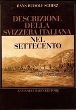 Descrizione della Svizzera italiana. Traduzione di Fabrizio Cicoira e Giulio Ribi. Prefazione di Giulio Ribi