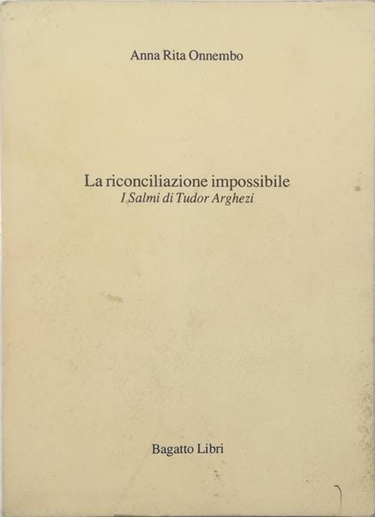 La riconciliazione impossibile I Salmi di Tudor Arghezi - copertina