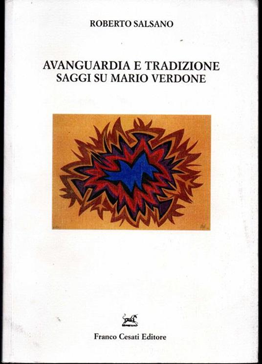 Avanguardia e tradizione Saggio su Mario Verdone Con una nota di Mario Verdone - Roberto Salsano - copertina