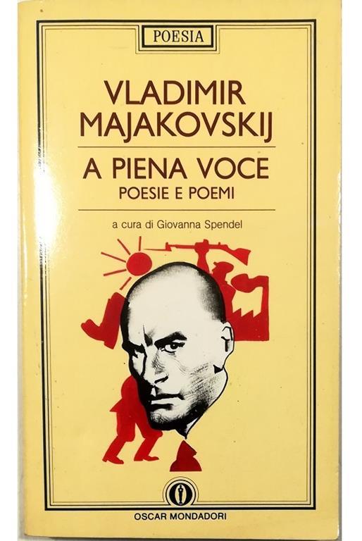A piena voce Poesie e poemi - Vladimir Majakovskij - copertina
