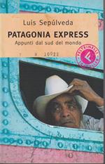 Patagonia express Appunti dal sud del mondo