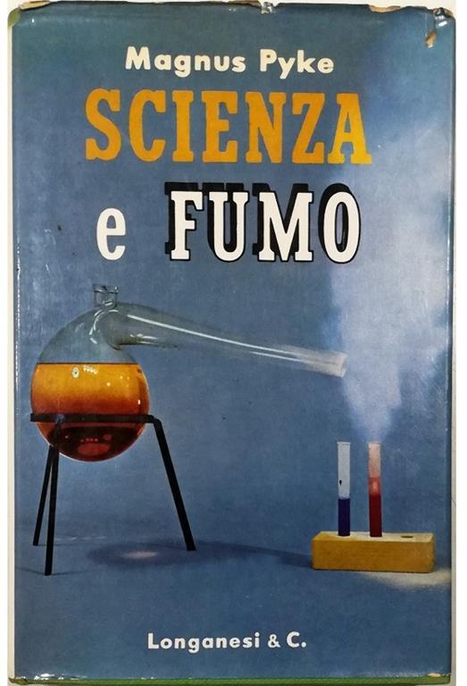 Scienza e fumo - Magnus Pyke - copertina