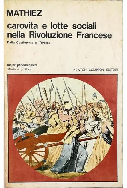 Carovita e lotte sociali nella Rivoluzione Francese Dalla Costituente al Terrore - Albert Mathiez - copertina