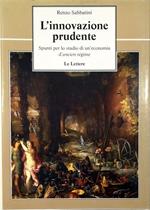 L' innovazione prudente Spunti per lo studio di un'economia d'ancien régime