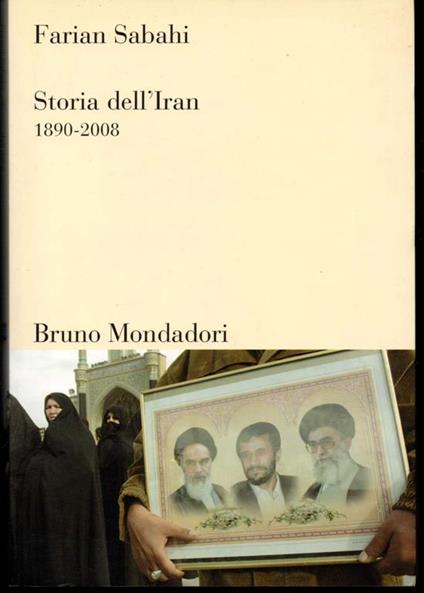 Storia dell'Iran 1890-2008 - S. Farian Sabahi - copertina