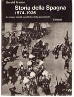 Storia Della Spagna 1874-1936. Le Origini Sociali e Politiche Della Guerra Civile