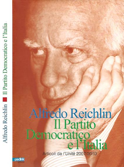 Il partito democratico e l'Italia - Alfredo Reichlin - copertina