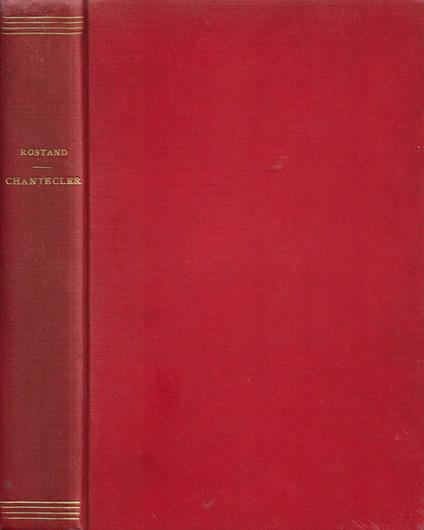 Chantecler (Pièce en quatre actes, en vers) - Edmond Rostand - copertina