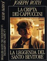 La cripta dei cappuccini. La leggenda del Santo Bevitore