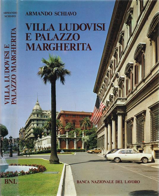 Villa Ludovisi e Palazzo Margherita - Armando Schiavo - copertina