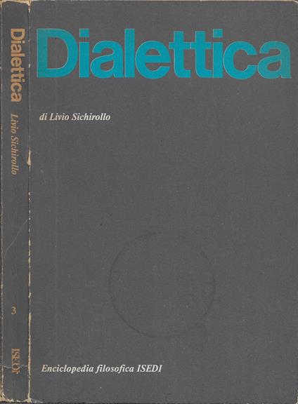 La dialettica - Livio Sichirollo - copertina
