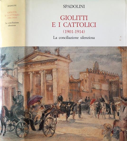 Giolitti e i cattolici (1901-1914) - Giovanni Spadolini - copertina