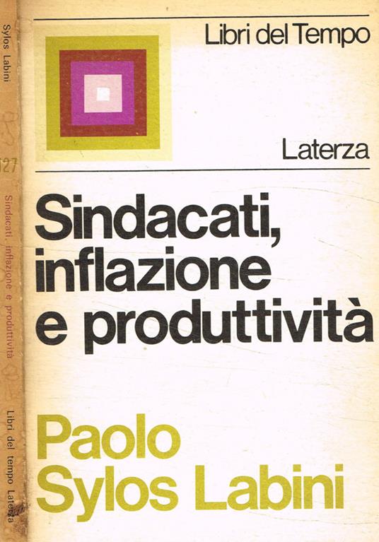 Sindacati, inflazione e produttività - Paolo Sylos Labini - copertina