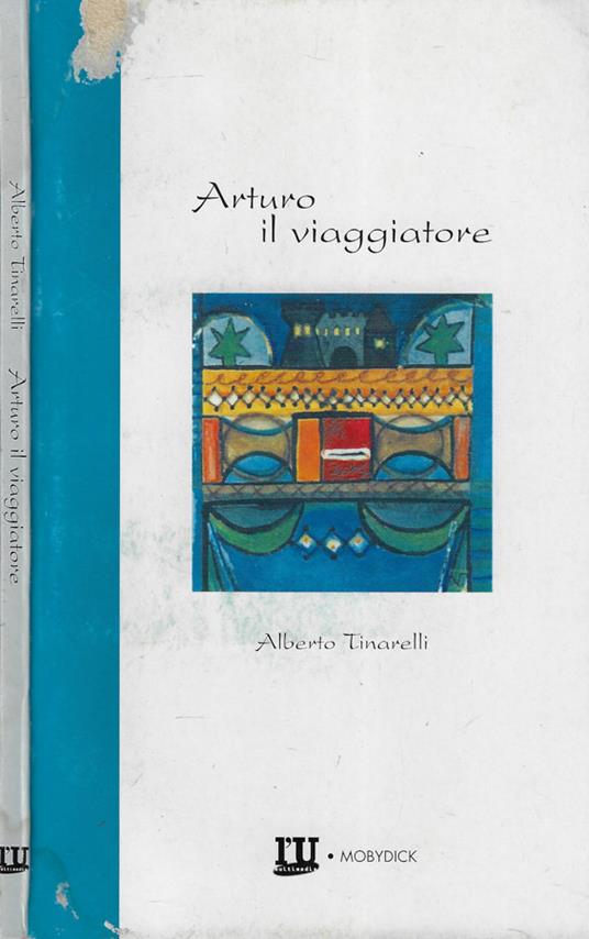 Arturo il viaggiatore - Alberto Tinarelli - copertina