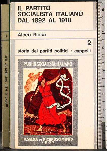 Il partito socialista italiano dal 1892 al 1918 - Alceo Riosa - copertina