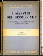 I maestri del secolo XIII. Bonaventura, Magno, D'Aquino