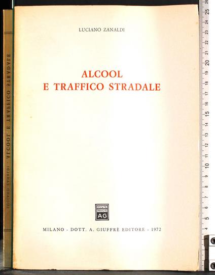 Alcool e traffico stradale - Luciano Zanaldi - copertina