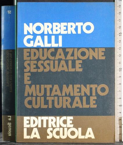 Educazione sessuale e mutamento culturale - Norberto Galli - copertina