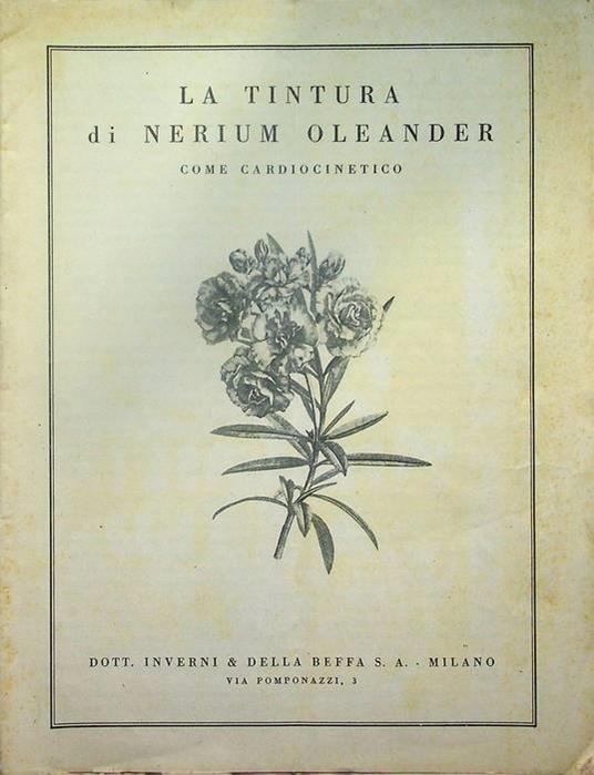 tintura di Nerium Oleander: come cardiocinetico - Ricerche Farmacologiche sull'Oleandro (Nerium Oleander) - Mario Ajazzi Mancini - copertina