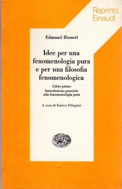 Idee per una fenomenologia pura e per una filosofia fenomenologica: Libro primo: Introduzione generale alla fenomenologia pura - copertina