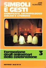 Simboli e gesti: significato antropologico, biblico e liturgico