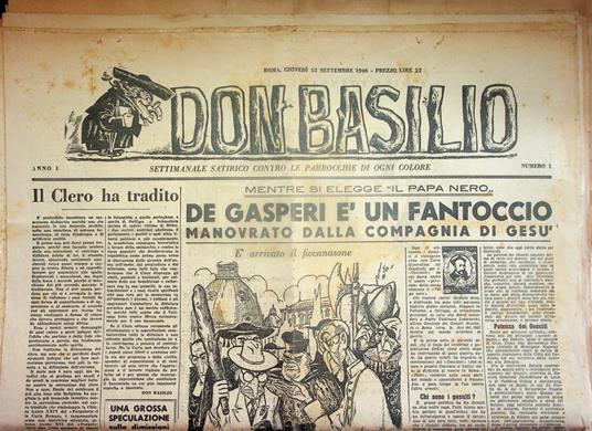 Don Basilio: settimanale satirico contro le parrocchie di ogni colore: A. I (1946): 1, 8, 9, 10, 12, 13, 14, 15; A. II (1947): 18, 19, 22, 28, 29, 32; A. III (1948): 74 - copertina