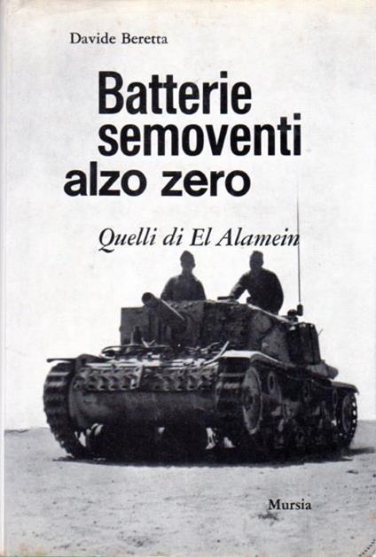 Batterie semoventi alzo zero: Quelli di El Alamein - Davide Beretta - copertina