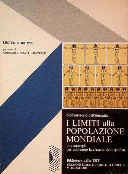 I limiti alla popolazione mondiale: nell'interesse dell'umanità: una strategia per contenere la crescita demografica - Lester R. Brown - copertina