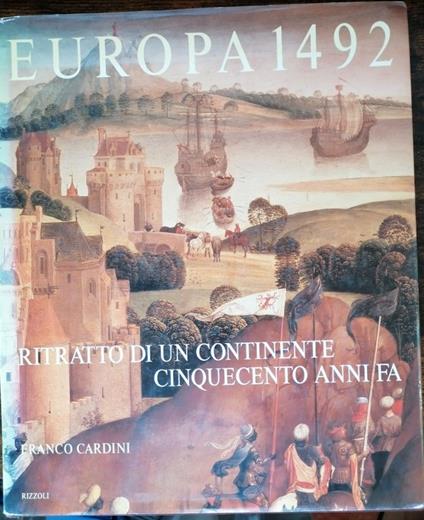 Europa 1492: ritratto di un continente cinquecento anni fa - Franco Cardini - copertina