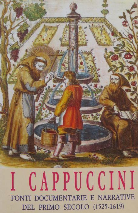 I Cappuccini: fonti documentarie e narrative del primo secolo (1525-1619) - Vincenzo Criscuolo - copertina