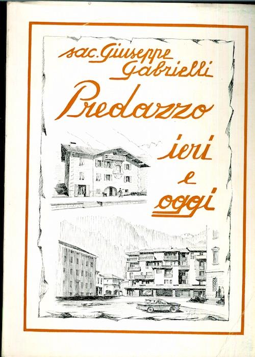 Predazzo ieri e oggi - Giuseppe Gabrielli - copertina