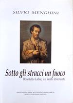 Sotto gli stracci un fuoco: Benedetto Labre, un santo itinerante