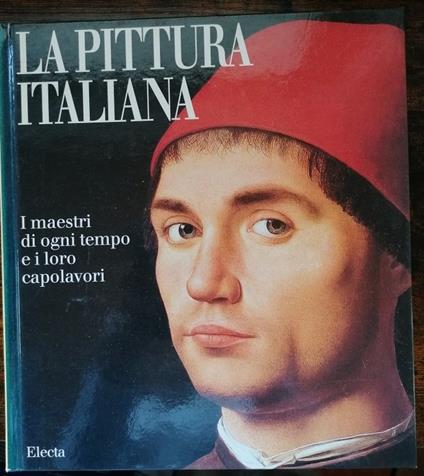 pittura italiana: i maestri di ogni tempo e i loro capolavori - Stefano Zuffi - copertina