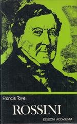 Rossini - Francis Toye - Accademia -