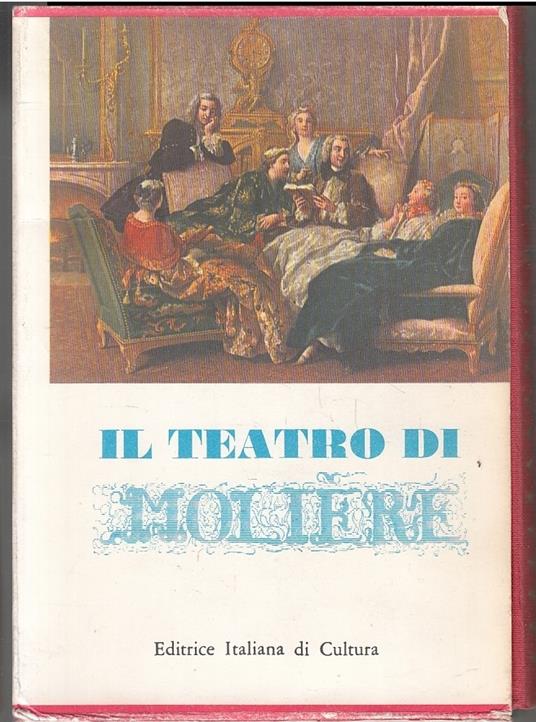 Il Teatro Di Moliere Cofanetto Due Volumi - Molière - copertina