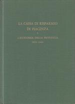 Cassa Risparmio Piacenza Sviluppo Dell'Economia Piacentina 1861/1961- Zfs134