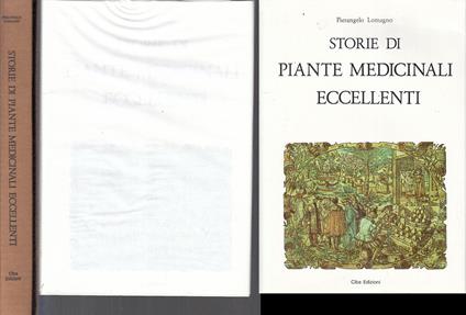 - Storie Di Piante Medicinali Eccellenti Nuovo - Pierangelo Lomagno - copertina