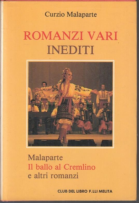 Romanzi Vari Inediti - Curzio Malaparte - F.Lli Melita - - Curzio Malaparte - copertina