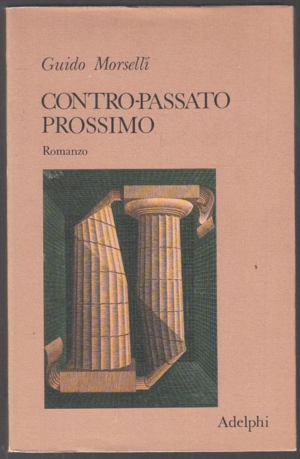 Contro-Passato Prossimo - Guido Morselli - Adelphi - - Guido Morselli - copertina