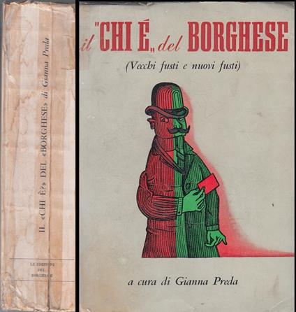 Il Chi è Del Borghese Vecchi Fusti E Nuovi- Gianna Preda-- - Gianna Preda - copertina