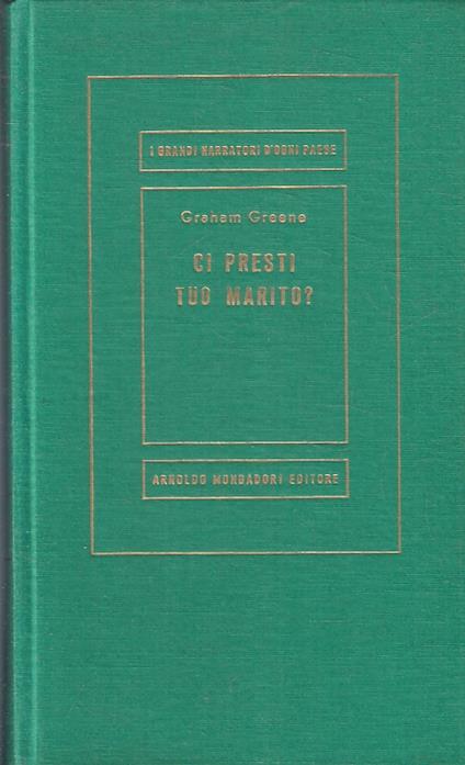 CI PRESTI TUO MARITO?- GRAHAM GREENE- MONDADORI- MEDUSA- 1a - 1968- C-ZFS230 - Graham Greene - copertina