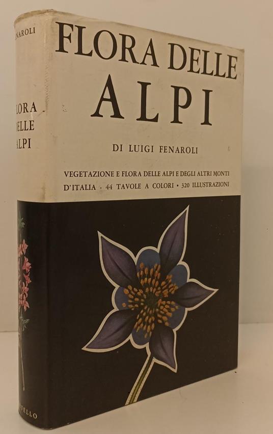 Flora Delle Alpi Vegetazione - Luigi Fenaroli - Martello- - Luigi Fenaroli - copertina