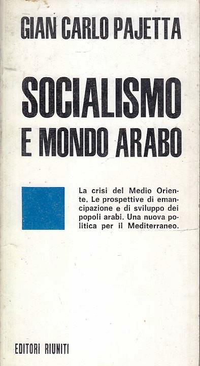 Socialismo E Mondo Arabo - Gian Carlo Pajetta - Riuniti - - Giancarlo Pajetta - copertina