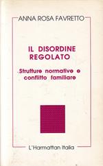 Il Disordine Regolato - Anna Rosa Favretto - L'Harmattan -