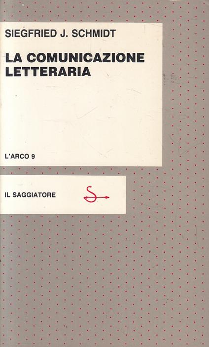 La Comunicazione Letteraria - Schmidt - Il Saggiatore- - copertina