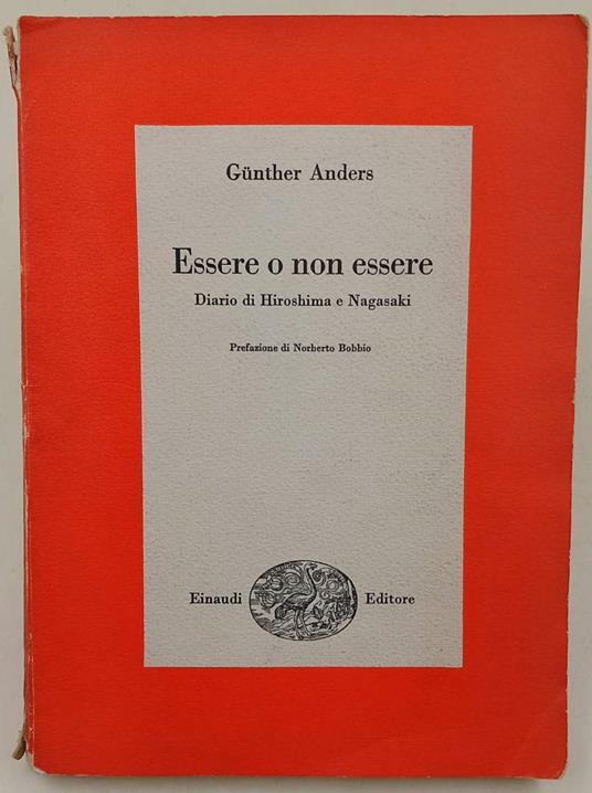 Essere O Non Essere-Diario Di Hiroshima E Nagasaki - Günther Anders - copertina