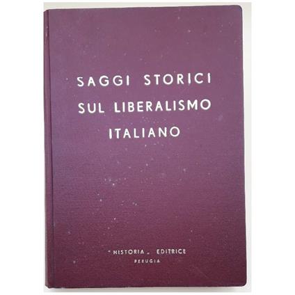 Saggi Storici Sul Liberalismo Italiano - Panfilo Gentile - copertina